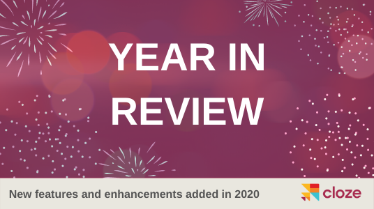 Cloze Year in Review: The new features and enhancements released in 2020