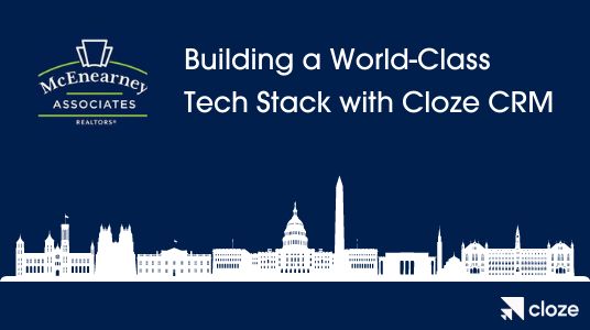 McEnearney Associates: Building a World-Class Technology Stack with Cloze CRM