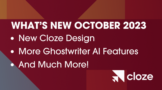 October 2023 Release: New Cloze Design, Ghostwriter AI features, and more.