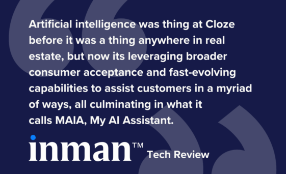 Inman Tech Review: Cloze’s MAIA is smart, task-driven and enterprise-ready